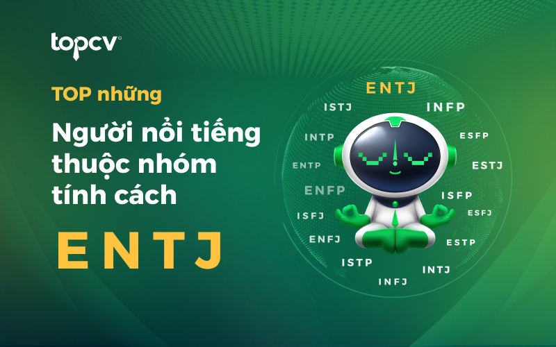 Top những người nổi tiếng thuộc nhóm tính cách ENTJ